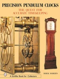 Cover: Precision Pendulum Clocks - Schiffer Publishing Ltd