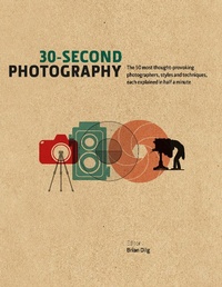 Abbildung von: 30-Second Photography - Ivy Press