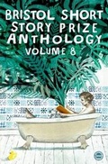 Cover: Bristol Short Story Prize: Volume 8 - Tangent Books