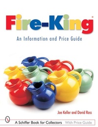 Enlarge image Cover: Fire-King (R): An Information and Price Guide - Schiffer Publishing Ltd