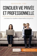 Cover: Concilier vie priv&eacute;e et professionnelle - 50Minutes.fr