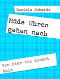 Cover: M&uuml;de Uhren gehen nach - BoD - Books on Demand