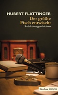Cover: Der gr&ouml;&szlig;te Fisch entwischt - Limbus Verlag