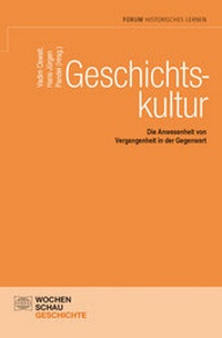 Enlarge image Cover: Geschichtskultur - Wochenschau Verlag