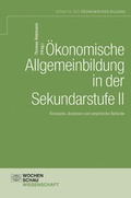 Cover: &Ouml;konomische Allgemeinbildung in der Sekundarstufe II - Wochenschau Verlag