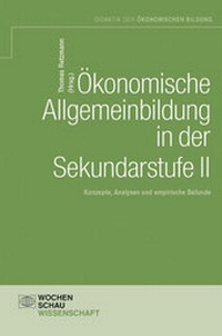 Abbildung von: Ökonomische Allgemeinbildung in der Sekundarstufe II - Wochenschau Verlag