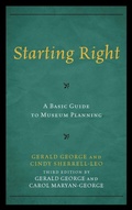 Cover: Starting Right: A Basic Guide to Museum Planning - Rowman & Littlefield Publishers