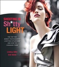 Cover: Shooting in Sh*tty Light - Peachpit Press Publications