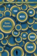 Cover: If You Need Me I'll Be Over There - Indiana University Press