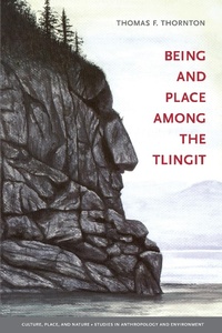 Bild vergrößern Bild: Being and Place among the Tlingit - University of Washington Press