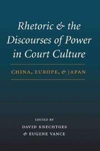 Abbildung von: Rhetoric and the Discourses of Power in Court Culture - University of Washington Press