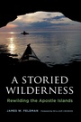Cover: A Storied Wilderness - University of Washington Press