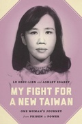 Cover: My Fight for a New Taiwan - University of Washington Press
