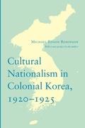 Cover: Cultural Nationalism in Colonial Korea, 1920-1925 - University of Washington Press