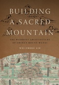 Cover: Building a Sacred Mountain - University of Washington Press