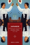 Cover: Japanese Assimilation Policies in Colonial Korea, 1910-1945 - University of Washington Press