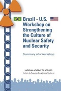 Cover: Brazil-U.S. Workshop on Strengthening the Culture of Nuclear Safety and Security - National Academies Press