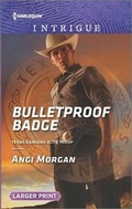 Cover: Bulletproof Badge - Harlequin Intrigue Larger Print