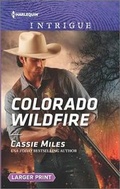Cover: Colorado Wildfire - Harlequin Intrigue Larger Print