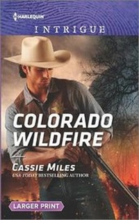 Enlarge image Cover: Colorado Wildfire - Harlequin Intrigue Larger Print