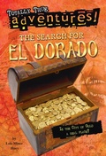 Cover: The Search for El Dorado (Totally True Adventures) - Random House Books for Young Readers