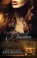 Cover: For Love & Bourbon - Sapphire Royale Publishing