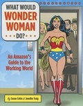 Cover: What Would Wonder Woman Do? - Chronicle Books