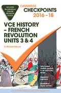 Cover: Cambridge Checkpoints VCE History - French Revolution 2016 and Quiz Me More - Cambridge University Press