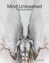 Enlarge image Cover: Mind Unleashed: The God Within - Lulu.com