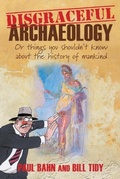 Cover: Disgraceful Archaeology - The History Press Ltd