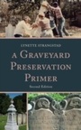 Cover: A Graveyard Preservation Primer - Rowman & Littlefield Publishers