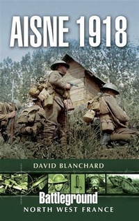 Abbildung von: Aisne 1918 - Pen and Sword
