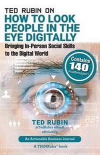 Abbildung von: Ted Rubin on How to Look People in the Eye Digitally - THINKaha