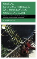 Cover: UNESCO, Cultural Heritage, and Outstanding Universal Value - AltaMira Press