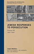 Cover: Jewish Responses to Persecution: 1941-1942 - AltaMira Press