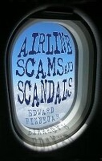 Abbildung von: Airline Scams and Scandals - The History Press Ltd