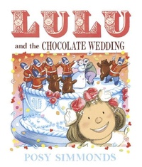 Enlarge image Cover: Lulu and the Chocolate Wedding - Andersen Press Ltd