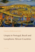 Cover: Utopia in Portugal, Brazil and Lusophone African Countries - Peter Lang Verlag