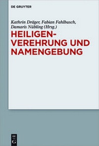 Abbildung von: Heiligenverehrung und Namengebung - De Gruyter Mouton