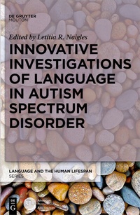 Enlarge image Cover: Innovative Investigations of Language in Autism Spectrum Disorder - De Gruyter Mouton
