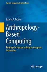 Enlarge image Cover: Anthropology-Based Computing - Springer