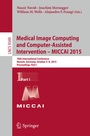 Cover: Medical Image Computing and Computer-Assisted Intervention -- MICCAI 2015 - Springer