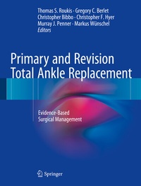 Abbildung von: Primary and Revision Total Ankle Replacement - Springer