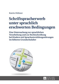 Abbildung von: Schriftspracherwerb unter sprachlich erschwerten Bedingungen - Peter Lang Verlag