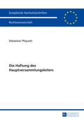 Abbildung von: Die Haftung des Hauptversammlungsleiters - Peter Lang Verlag