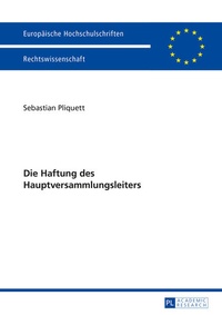 Abbildung von: Die Haftung des Hauptversammlungsleiters - Peter Lang Verlag