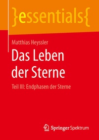 Abbildung von: Das Leben der Sterne - Springer Spektrum