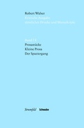 Cover: Kritische Robert-Walser-Ausgabe / Kleine Prosa / Der Spaziergang - Stroemfeld