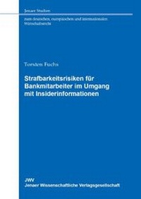 Abbildung von: Strafbarkeitsrisiken für Bankmitarbeiter im Umgang mit Insiderinformationen - Sellier European Law Publishers