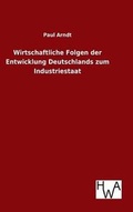 Cover: Wirtschaftliche Folgen der Entwicklung Deutschlands zum Industriestaat - Salzwasser-Verlag GmbH